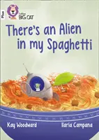 Există un extraterestru în spaghetele mele - Band 10+/White Plus - There's an Alien in my Spaghetti - Band 10+/White Plus