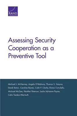 Evaluarea cooperării în domeniul securității ca instrument preventiv - Assessing Security Cooperation as a Preventive Tool