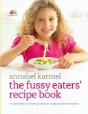 Cartea de rețete pentru mâncătorii pretențioși (Fussy Eaters' Recipe Book) - Fussy Eaters' Recipe Book