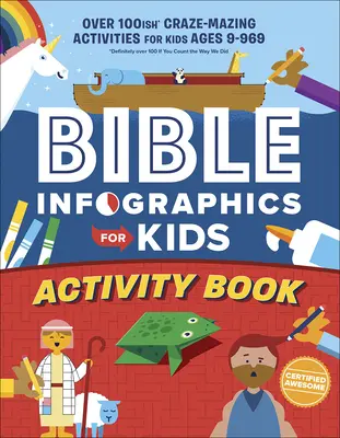 Bible Infographics for Kids(tm) Carte de activități: Over 100-Ish Craze-Mazing Activities for Kids Ages 9 to 969 - Bible Infographics for Kids(tm) Activity Book: Over 100-Ish Craze-Mazing Activities for Kids Ages 9 to 969