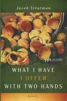 Ce am, ofer cu două mâini - What I Have I Offer with Two Hands
