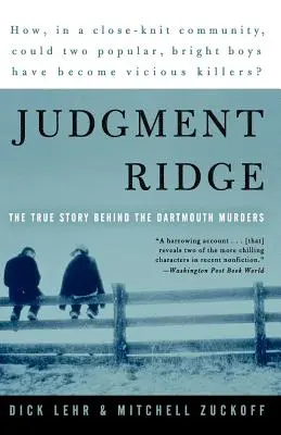 Judgment Ridge: Adevărata poveste din spatele crimelor de la Dartmouth - Judgment Ridge: The True Story Behind the Dartmouth Murders