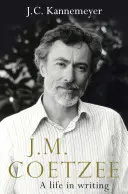J. M. Coetzee: O viață în scris - J. M. Coetzee: A Life in Writing