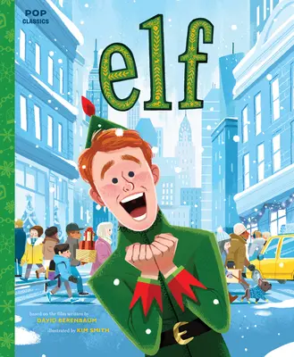 Elf: Cartea clasică de povești ilustrată - Elf: The Classic Illustrated Storybook