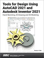 Instrumente pentru proiectare utilizând AutoCAD 2021 și Autodesk Inventor 2021 - Tools for Design Using AutoCAD 2021 and Autodesk Inventor 2021