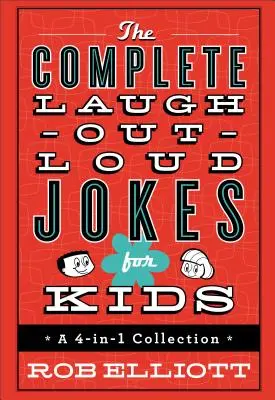 The Complete Laugh-Out-Loud Jokes for Kids: O colecție 4 în 1 - The Complete Laugh-Out-Loud Jokes for Kids: A 4-In-1 Collection