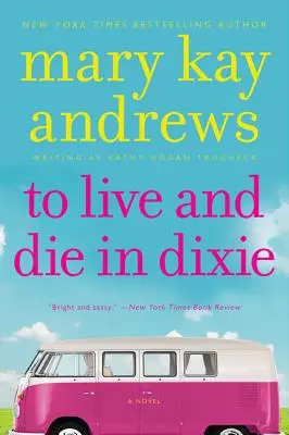 Să trăiești și să mori în Dixie: Un mister Callahan Garrity - To Live and Die in Dixie: A Callahan Garrity Mystery