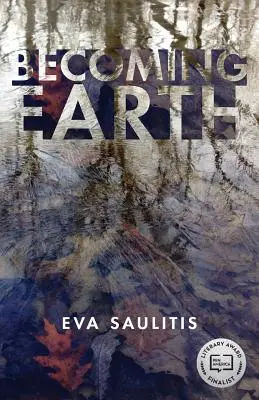 Devenind Pământ - Becoming Earth