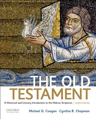Vechiul Testament: A Historical and Literary Introduction to the Hebrew Scriptures: O introducere istorică și literară în Scripturile ebraice - The Old Testament: A Historical and Literary Introduction to the Hebrew Scriptures