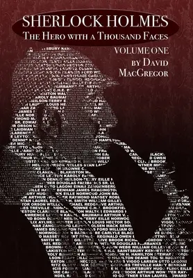 Sherlock Holmes: Eroul cu o mie de fețe - Volumul 1 - Sherlock Holmes: The Hero With a Thousand Faces - Volume 1