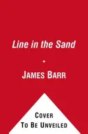 Line in the Sand - Marea Britanie, Franța și lupta care a modelat Orientul Mijlociu - Line in the Sand - Britain, France and the struggle that shaped the Middle East