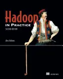 Hadoop în practică: Include 104 tehnici [cu carte electronică] - Hadoop in Practice: Includes 104 Techniques [With eBook]