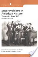 Probleme majore în istoria Americii, volumul II - Major Problems in American History, Volume II