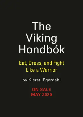 The Viking Hondbk: Mănâncă, îmbracă-te și luptă ca un războinic - The Viking Hondbk: Eat, Dress, and Fight Like a Warrior