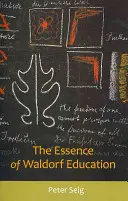 Esența educației Waldorf - The Essence of Waldorf Education