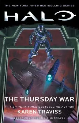Halo: Războiul de joi, 12: Cartea a doua a trilogiei Kilo-Five - Halo: The Thursday War, 12: Book Two of the Kilo-Five Trilogy