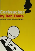 Corksucker - Poveștile taximetriștilor de pe străzile din L.A. - Corksucker - Cab Driver Stories from the L.A. Streets