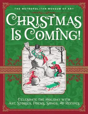 Vine Crăciunul! Celebrate the Holiday with Art, Stories, Poems, Songs, and Recipes - Christmas Is Coming!: Celebrate the Holiday with Art, Stories, Poems, Songs, and Recipes