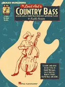 Arta pierdută a basului country: O privire din interior asupra basului country pentru jucători electrici și verticali - The Lost Art of Country Bass: An Inside Look at Country Bass for Electric and Upright Players