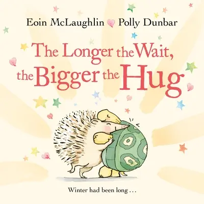 Cu cât așteptarea este mai lungă, cu atât îmbrățișarea este mai mare - The Longer the Wait, the Bigger the Hug