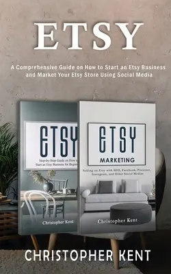 Etsy: Un ghid cuprinzător despre cum să începeți o afacere Etsy și să vă comercializați magazinul Etsy pentru începători: Un ghid cuprinzător - Etsy: A Comprehensive Guide on How to Start an Etsy Business and Market Your Etsy Store for Beginners: A Comprehensive Guide
