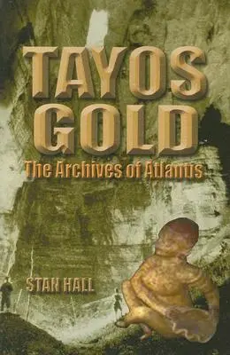 Tayos Gold: Arhivele Atlantidei - Tayos Gold: The Archives of Atlantis