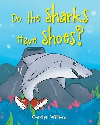 Au rechinii pantofi? - Do the Sharks Have Shoes?