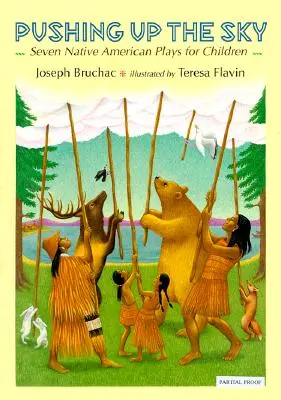Pushing Up the Sky: Șapte piese de teatru pentru copii ale nativilor americani - Pushing Up the Sky: Seven Native American Plays for Children