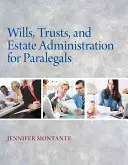 Testamente, trusturi și administrare succesorală pentru parajuriști - Wills, Trusts, and Estate Administration for Paralegals