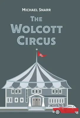 Circul Wolcott - The Wolcott Circus