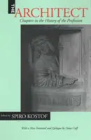 Arhitectul: Chapters in the History of the Profession (Capitole din istoria profesiei) - The Architect: Chapters in the History of the Profession