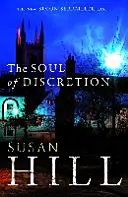Soul of Discretion - Simon Serrailler Cartea 8 - Soul of Discretion - Simon Serrailler Book 8