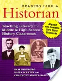 Reading Like a Historian: Teaching Literacy in Middle and High School History Classrooms--Aligned with Common Core State Standards