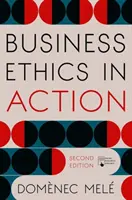 Etica afacerilor în acțiune: Gestionarea excelenței umane în organizații - Business Ethics in Action: Managing Human Excellence in Organizations