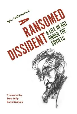 Un disident răscumpărat: O viață în artă sub sovietici - A Ransomed Dissident: A Life in Art Under the Soviets