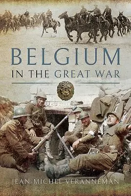 Belgia în Marele Război - Belgium in the Great War