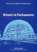 Ritualuri în parlamente: Perspective politice, antropologice și istorice asupra Europei și Statelor Unite - Rituals in Parliaments: Political, Anthropological and Historical Perspectives on Europe and the United States