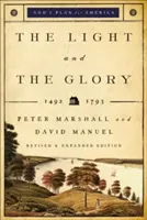Lumina și gloria: 1492-1793 - The Light and the Glory: 1492-1793
