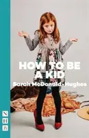 Cum să fii un copil - How to Be a Kid