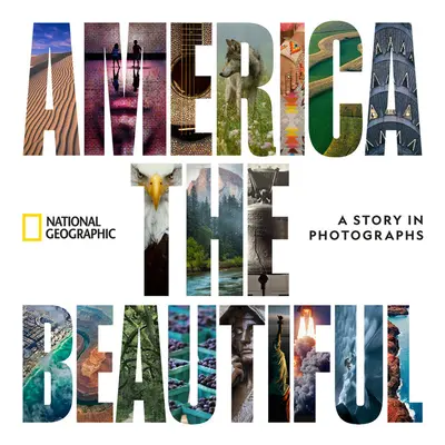 America cea frumoasă: O poveste în fotografii - America the Beautiful: A Story in Photographs