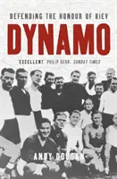 Dinamo - Apărarea onoarei Kievului - Dynamo - Defending the Honour of Kiev