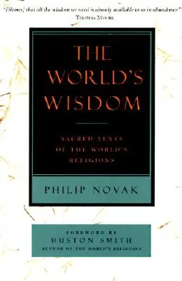The World's Wisdom: Textele sacre ale religiilor lumii - The World's Wisdom: Sacred Texts of the World's Religions