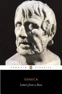 Scrisori de la un stoic: Epistulae Morales Ad Lucilium - Letters from a Stoic: Epistulae Morales Ad Lucilium