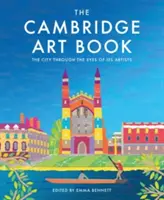 The Cambridge Art Book: Orașul văzut prin ochii artiștilor săi - The Cambridge Art Book: The City Seen Through the Eyes of Its Artists