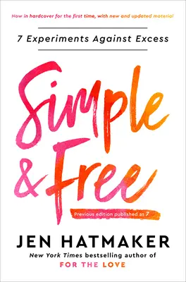 Simplu și liber: 7 experimente împotriva excesului - Simple and Free: 7 Experiments Against Excess
