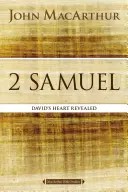 2 Samuel: Inima lui David descoperită - 2 Samuel: David's Heart Revealed