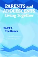 Părinții și adolescenții care trăiesc împreună, Partea 1 - Noțiuni de bază - Parents and Adolescents Living Together, Part 1 - The Basics