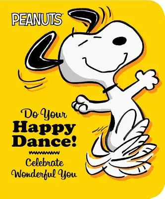 Fă-ți dansul fericit! Sărbătorește Minunatul de tine - Do Your Happy Dance!: Celebrate Wonderful You