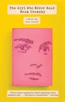Fata care nu l-a citit niciodată pe Noam Chomsky - The Girl Who Never Read Noam Chomsky