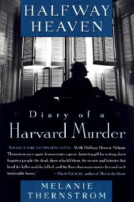 Halfway Heaven: Jurnalul unei crime de la Harvard - Halfway Heaven: Diary of a Harvard Murder